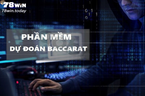 Tìm hiểu về những phần mềm dự đoán Baccarat hiện đại nhất