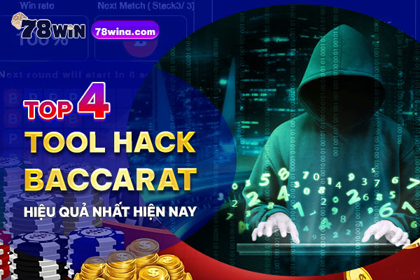 Top 4 tool hack baccarat hiệu quả nhất hiện nay