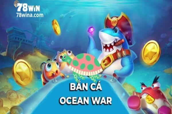 Hướng dẫn mẹo tải game bắn cá Ocean War về điện thoại đơn giản 